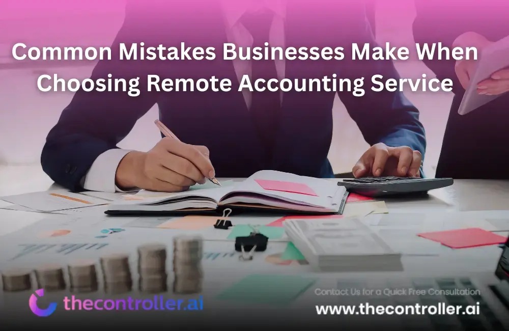 Common Mistakes Businesses Make When Choosing Remote Accounting Service