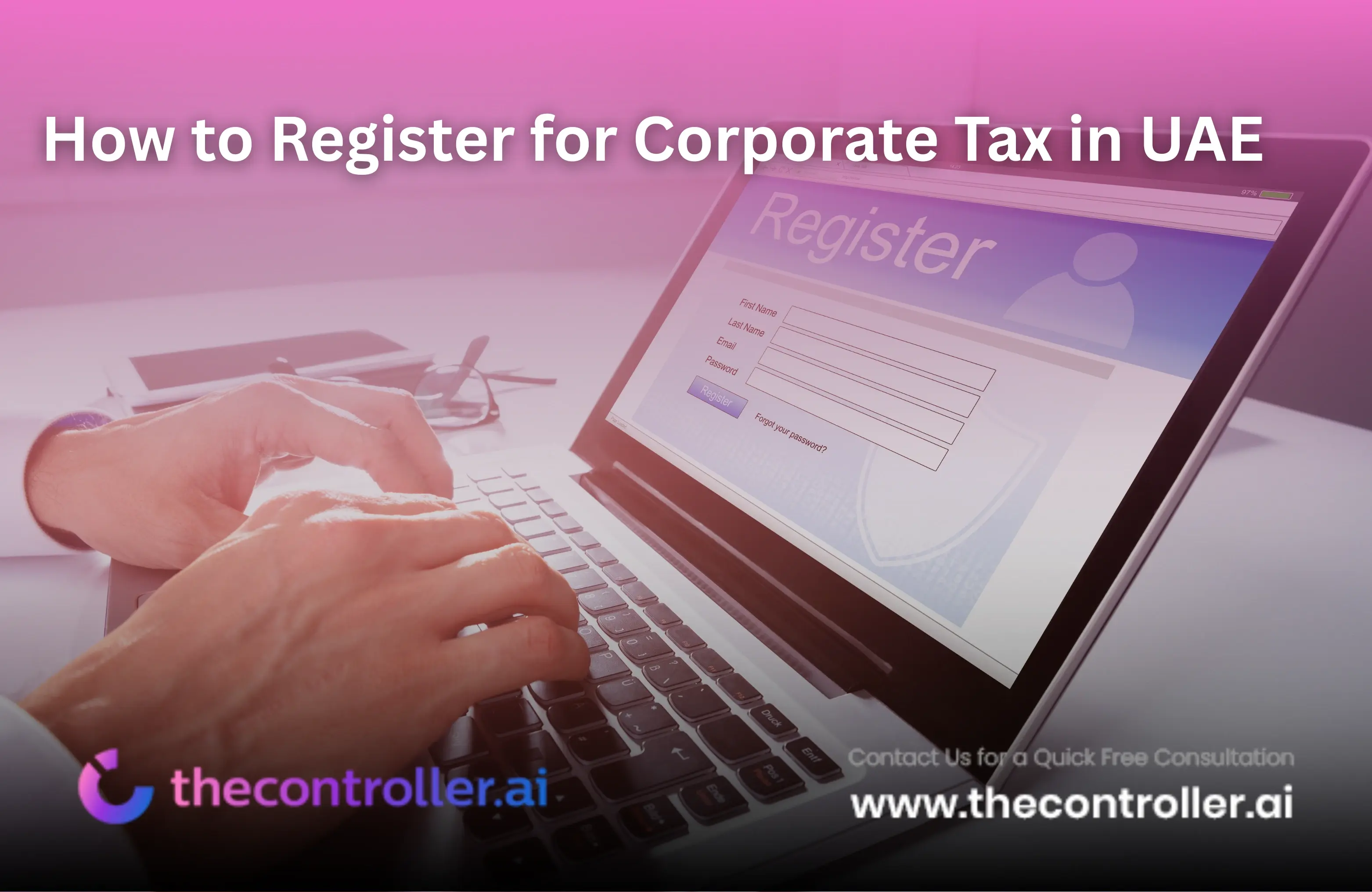 How to Register for Corporate Tax in UAE: Step-by-Step Corporate Tax Registration Guide - 2026