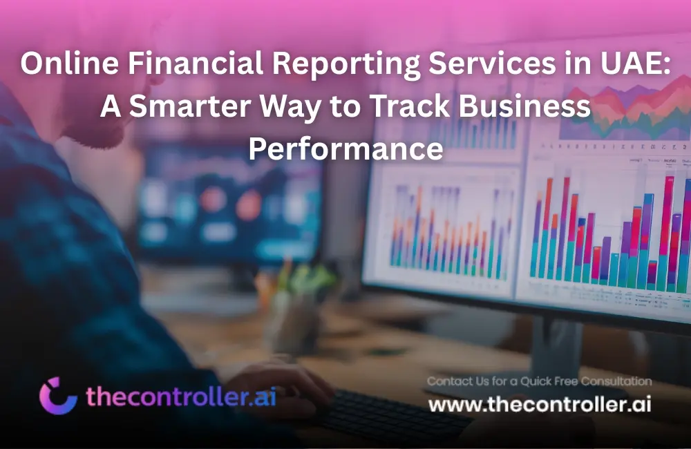Online Financial Reporting Services in UAE: A Smarter Way to Track Business Performance