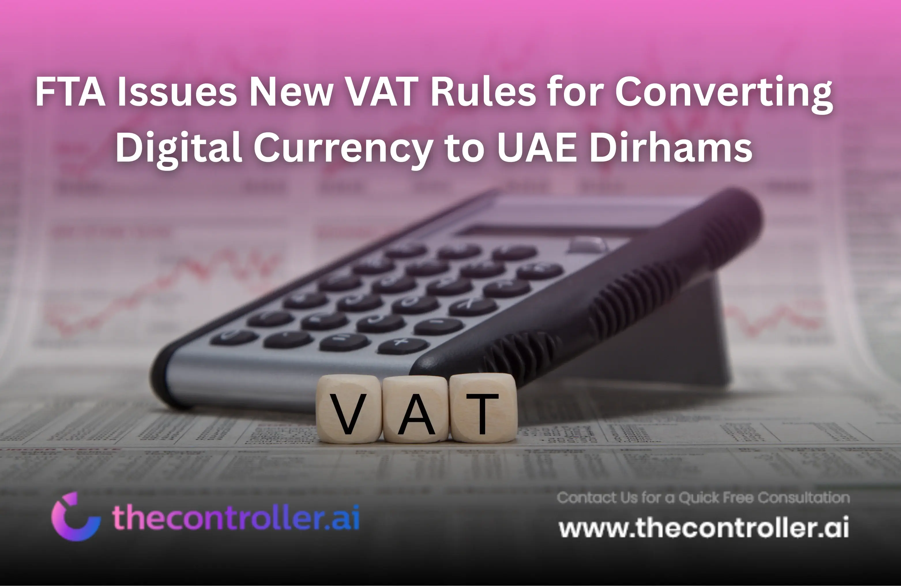 FTA Issues New VAT Rules for Converting Digital Currency to UAE Dirhams